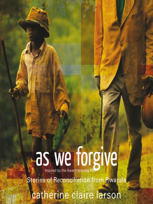 Title details for As We Forgive by Catherine Claire Larson - Available